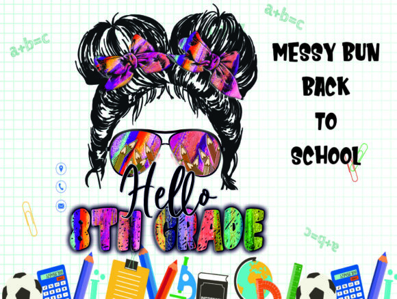 8th-Grade Messy Bun Sublimation: A Creative Back-to-School Essential