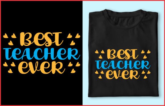 Best Teacher Ever Quote T-shirt Design