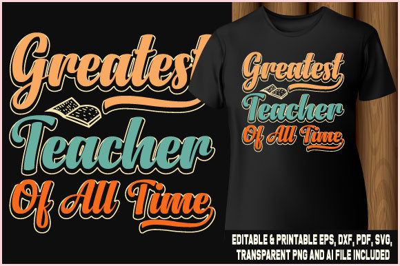 Greatest Teacher of All Time T-shirt