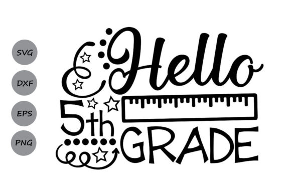 Hello Fifth Grade Svg: A Creative Resource for Educators and Students