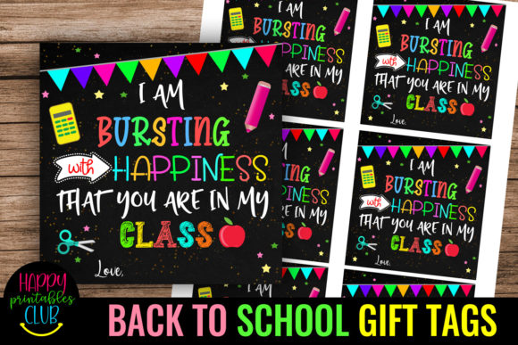 I Am Bursting with Happiness-Back to School Year Gift Tags