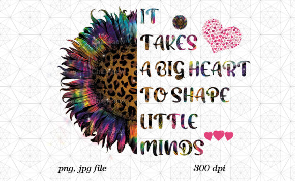 It Takes a Big Heart to Shape Little Minds